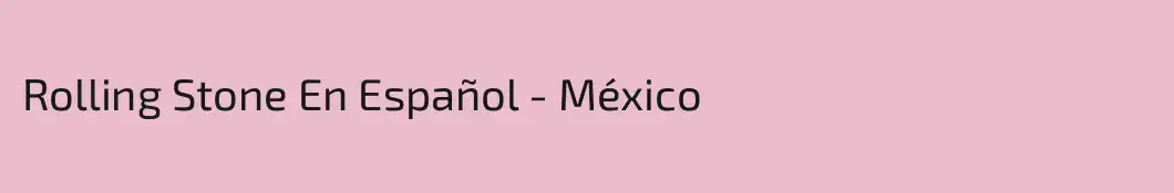 Rolling Stone En Español - México